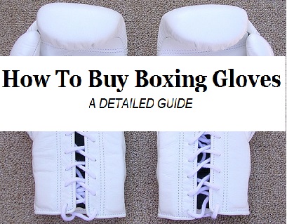 How to buy the best boxing gloves